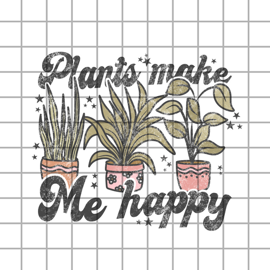 Plants Make me Happy PNG Design