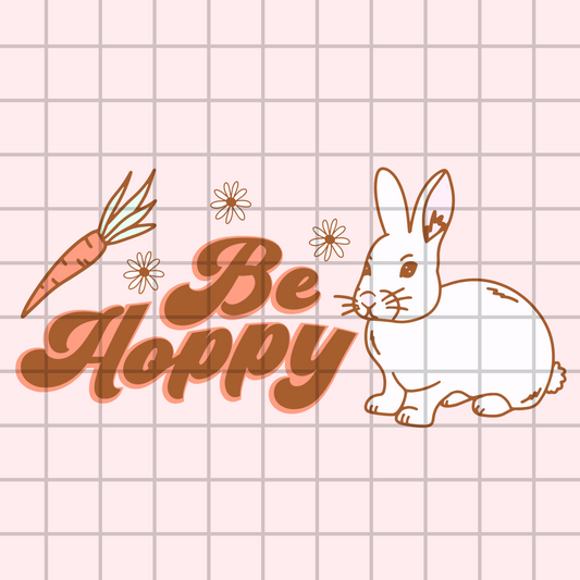 Be Hoppy Easter theme PNG design digital download for sublimation projects, Bunny PNG