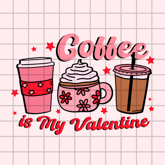 Coffee Is my Valentine PNG